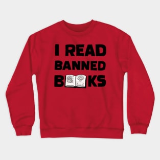 I Read Banned Books Crewneck Sweatshirt